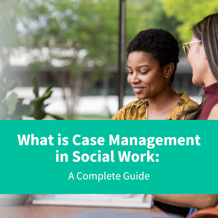 What is Case Management in Social Work